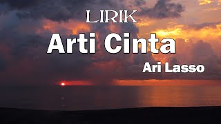 Download lagu Arti Cinta - Ari Lasso ( lirik video ) mp3 Download lagu Arti Cinta - Ari Lasso ( lirik video ) mp3