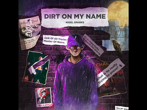 Nigel Sparks - Dirt on My Name (Official Lyric Video)