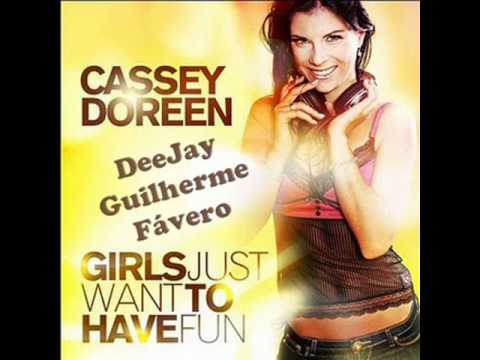Cassey Doreen & DeeJay Guilherme Fávero - Girls Just Want To Have Fun