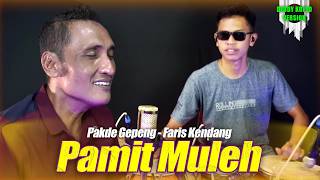 Download lagu PAMIT MULIH VERSI DEDDY KOPLO VERSION || FARIS KENDANG FT PAKDHE GEPENK mp3