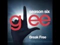 Glee - Break Free (DOWNLOAD MP3+LYRICS ...