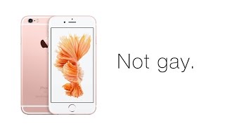 The Rose Gold iPhone Is Not Gay