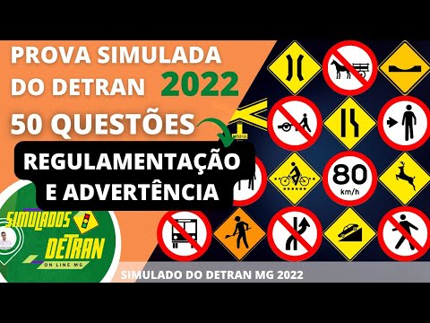 PLACAS DE REGULAMENTAÇÃO E ADVERTÊNCIA - 50 QUESTÕES NOVAS - PROVA SIMULADA DO DETRAN MG 2022