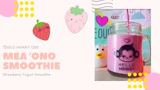 Mea 'ono Smoothie | ʻŌlelo Hawaiʻi 1200 Project