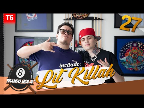 Tirando Bola temp 6 ep 27. - Lit Killah