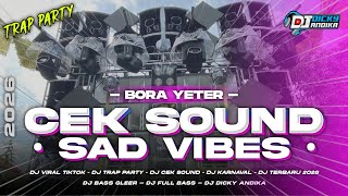 Download lagu DJ CEK SOUND FULL BASS 2026 TERBARU | TRAP PARTY BASS HOREG mp3
