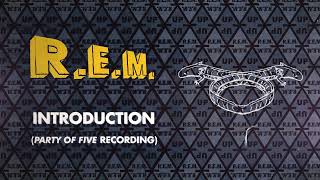 R.E.M. - Introduction (Party Of Five Recording) - Official Visualizer / Up Deluxe Edition