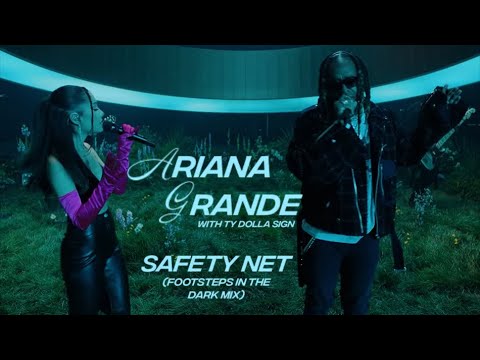 Ariana Grande ft. Ty Dolla $ign- Safety Net (Footsteps In The Dark Mix)