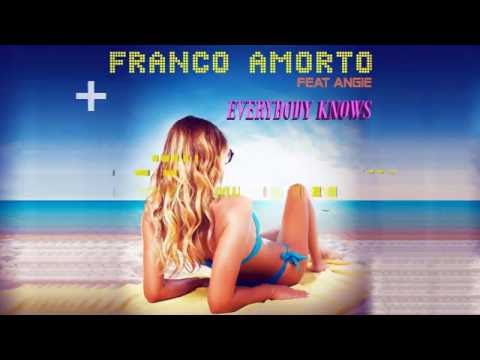 FRANCO AMORTO FEAT ANGIE - EVERYBODY KNOWS (TEASER)