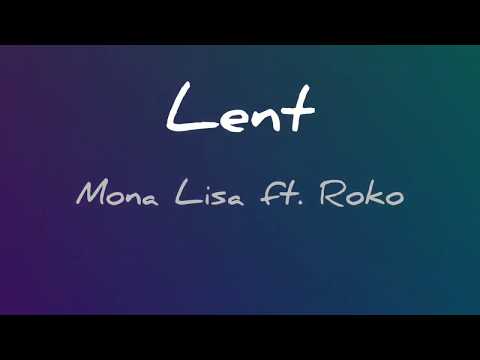 Lent - Mona Lisa ft. Roko