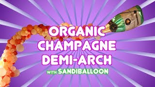 Balloon Arch Tutorial ~ Organic Champagne Demi Arch - Balloon Decoration Tutorial