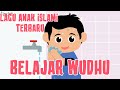 Lagu Anak Islami Belajar Berwudhu Lagu Anak Paud Lagu Anak Terpopuler 2022
