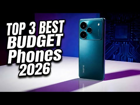 Top 3 Best Budget Phones for Everyone 2026