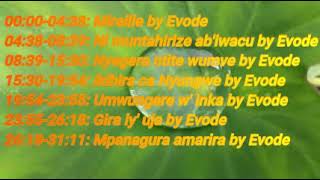 Indirimbo indwi za Evode zakunzwe, Mireille, Nyegera ntite wumve, Muntahirize ab'iwacu n'izindi,