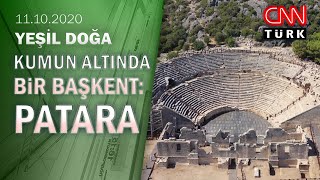 Kumun altında bir başkent olan Patara Antik Kent'in hikayesi - Yeşil Doğa