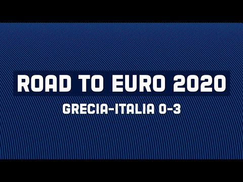 Grecia-Italia 0-3 | Road to EURO 2020