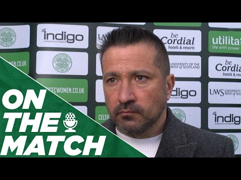 🎙️ On The Match: Fran Alonso | Celtic FC Women 0-3 Glasgow City