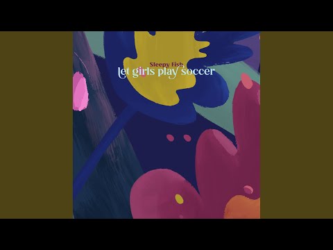 Video thumbnail for let girls play soccer
