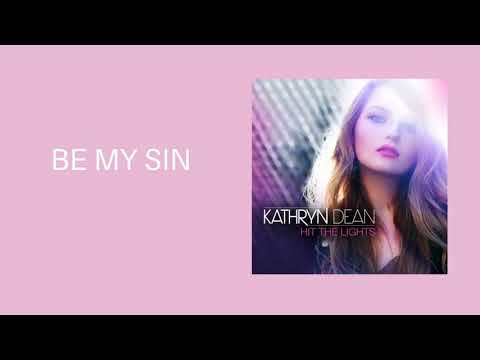 Kathryn Dean - Be My Sin