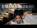 Nkosazana Daughter Jazzworx Umama Akekho Feat Thukuthela Dlala Thukzin