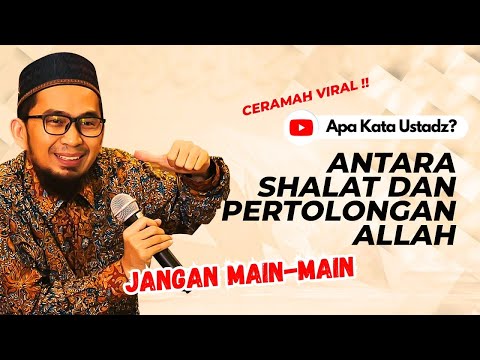 HUBUNGAN SHOLAT dan PERTOLONGAN ALLAH KAJIAN UAH TERBARU - Ustadz Adi Hidayat