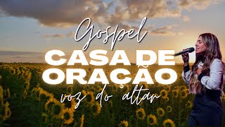 CASA DE ADORAÇÃO, hino gospel para adorar ao senhor, AS MELHORES GOSPEL, WORDSHIP, adoração