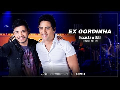 Fred & Gustavo - Ex Gordinha (DVD 2014)