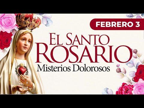 Holy Rosary of today Tuesday, February 3rd I SORROWFUL MYSTERIES I Archdiocese of Manizales.