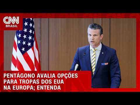 Pentágono avalia opções para tropas dos EUA na Europa; veja análise | CNN 360°