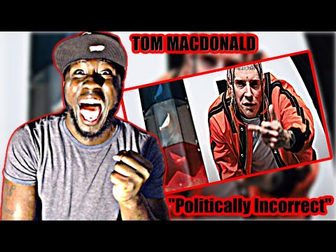 Tom MacDonald - "Politically Incorrect" REACTION