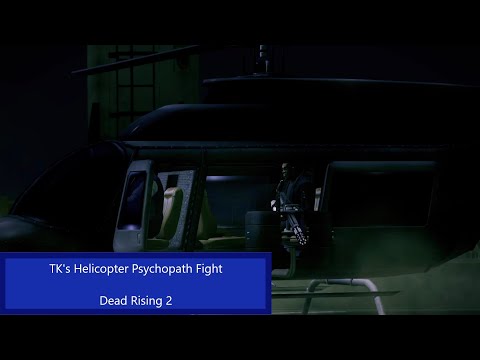 TK's Helicopter Psychopath Boss Fight - Dead Rising 2 (4k)