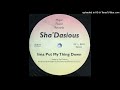 Sha Dasious Ima Put My Thing Down Original 12 Version