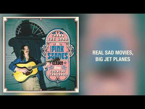 Real Sad Movies, Big Jet Planes