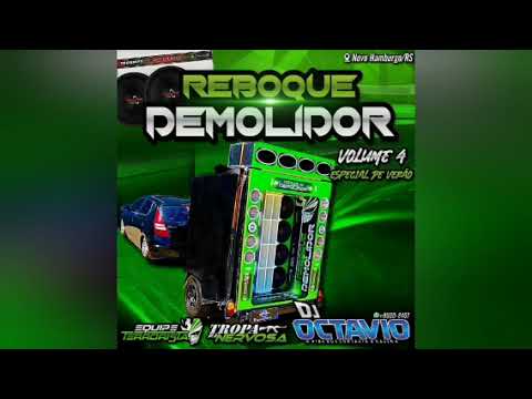 REBOQUE DEMOLIDOR (VOLUME 04)  - DJ OCTAVIO RS