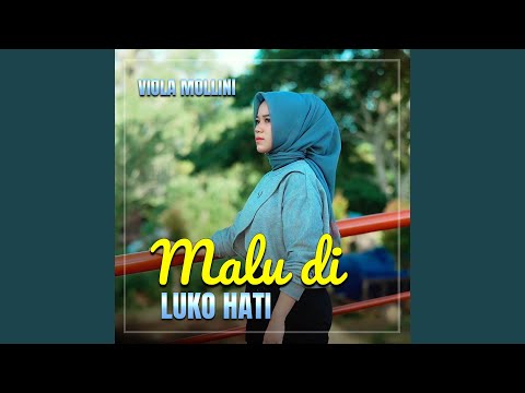MALU DI LUKO HATI