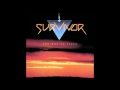 Survivor - Tell Me I'm The One