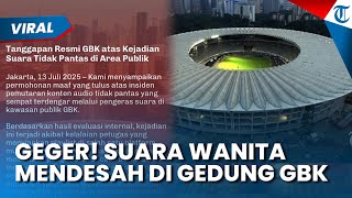 Download lagu SUARA DESAHAN WANITA di Stadion GBK Buat Geger, Pihak Manajemen Bongkar Asal Usul Suara: Kelalaian mp3 Download lagu SUARA DESAHAN WANITA di Stadion GBK Buat Geger, Pihak Manajemen Bongkar Asal Usul Suara: Kelalaian mp3
