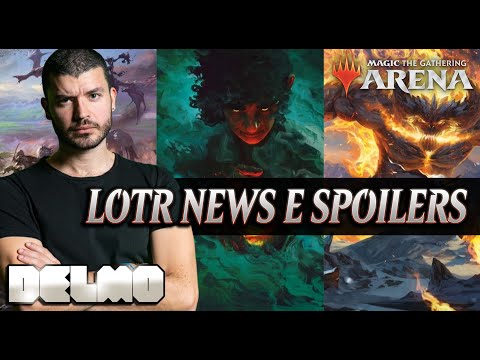 Lord of the Rings SPOILERS NUOVI!! - Delmo MTG Arena