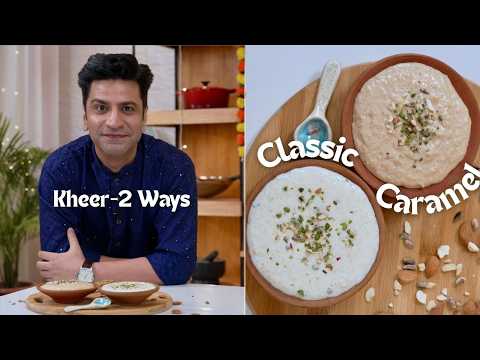 Stop Making Kheer the Old Way! Try This Secret Caramel Hack | Rice Pudding 2.0 | Kunal Kapur Recipe