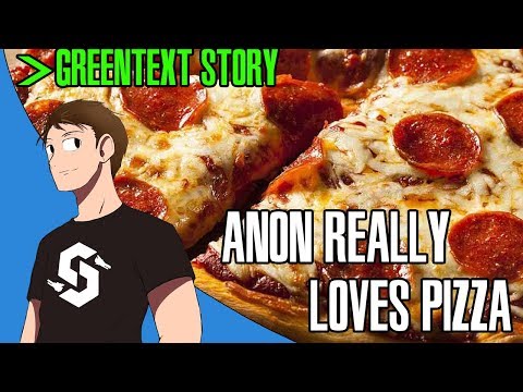 Matt Reads' - GreenText: Anon Really Likes Pizza