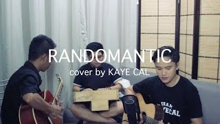 Randomantic - James Reid (KAYE CAL Acoustic Cover)