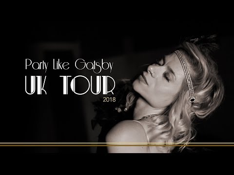 Party Like Gatsby - 2018 UK Tour Trailer