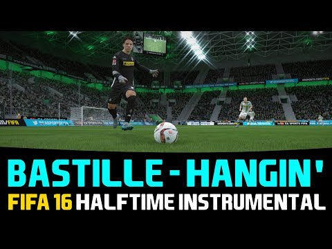 [FIFA16] Halftime Instrumental: Bastille - Hangin'