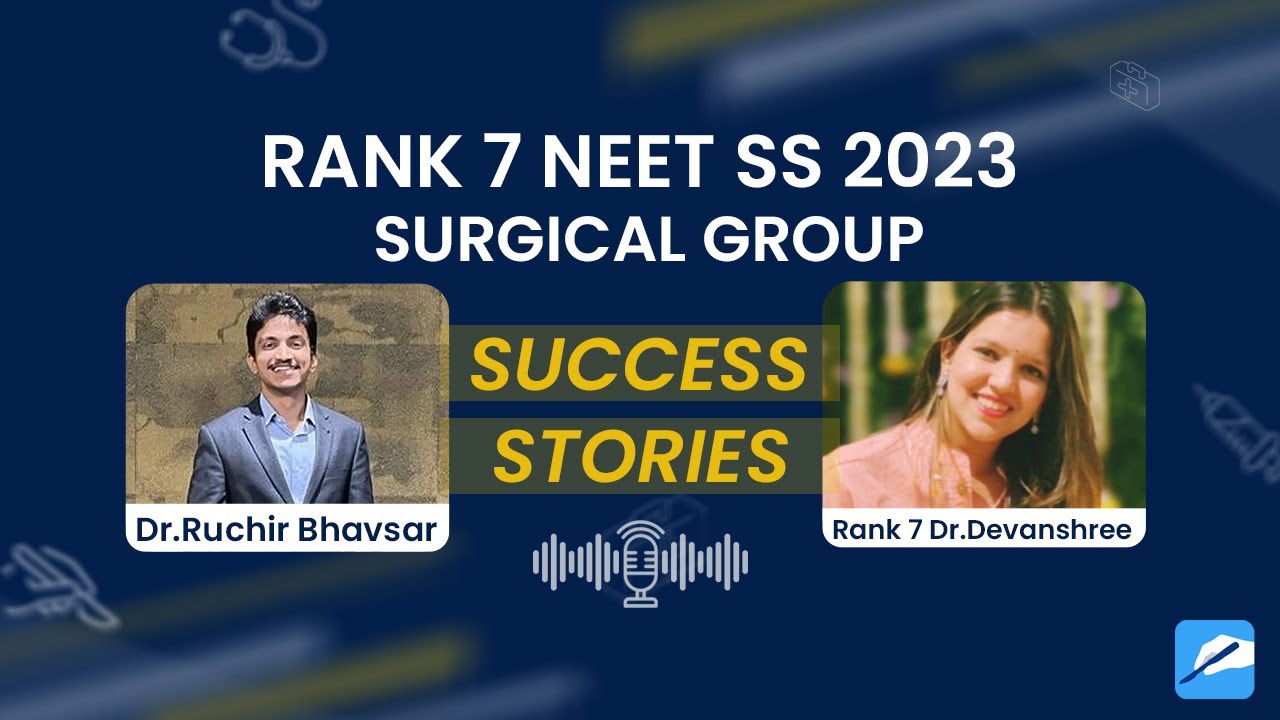 Dr. Devanshree - AIR 7 NEET SS 2023