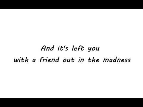 Friend Out In The Madness video