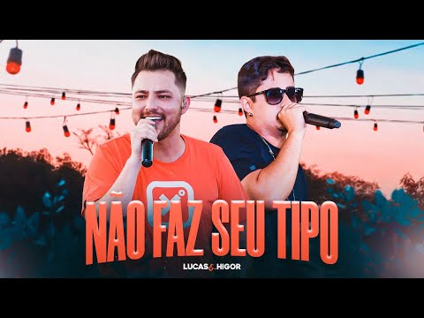 Lucas e Higor - Não Faz Seu Tipo - Lançamento 2023 - Ep.03 Outra Vibe
