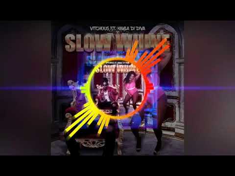 Vitchous ft. Kayla Di Diva - Slow Whine