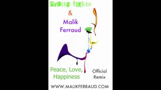 Malik Ferraud and Pretty Lights - Peace, Love, Happiness (Freestyle/Remix)