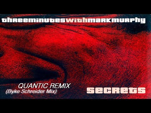 Three Minutes with Mark Murphy - 'SECRETS'  (Byke Schreider Mix)