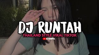 Download lagu DJ RUNTAH THAILAND STYLE || DJ XEMPOL REMIX mp3